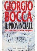 Giogio Bocca - Il provinciale