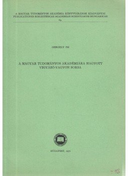 Gergely Pál - A Magyar Tudományos Akadémiára hagyott Vigyázó-vagyon sorsa, Budapest 1971 antikvár könyv