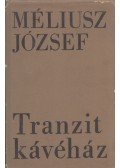 Méliusz József - Tranzit kávéház (dedikált)