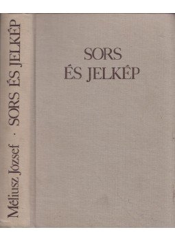 Méliusz József - Sors és jelkép (dedikált) Méliusz József - Sors és jelkép (dedikált), Budapest 1984 antikvár könyv