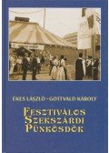 Ékes László,Gottvald Károly - Fesztiválos Szekszárdi Pünkösdök