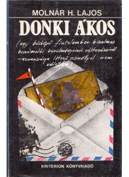 Molnár H. Lajos - Donki Ákos (dedikált) Molnár H. Lajos - Donki Ákos (dedikált), Bukarest 1981 antikvár könyv