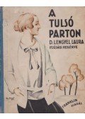 Dánielné Lengyel Laura - A tulsó parton