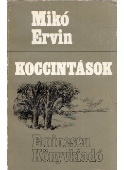 Mikó Ervin - Koccintások (dedikált), Bukarest 1979 antikvár könyv