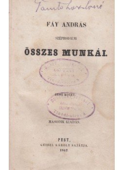 Fáy András - fáy andrás szépirodalmi összes munkái I. kötet, Pest 1847 antikvár könyv