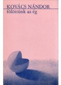 Kovács Nándor - Fölöttünk az ég