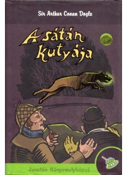 Sir Arthur Conan Doyle - A sátán kutyája Sir Arthur Conan Doyle - A sátán kutyája, Szeged 2005 antikvár könyv
