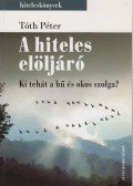Tóth Péter - A hiteles elöljáró (dedikált)