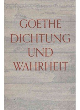 Johann Wolfgang Goethe - Dichtung und Wahrheit Johann Wolfgang Goethe - Dichtung und Wahrheit, München 0 antikvár könyv