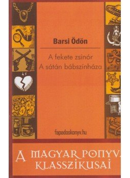 Barsi Ödön - A fekete zsinór / A sátán bábszínháza, Budapest 2011 antikvár könyv