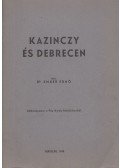 Dr. Ember Ernő - Kazinczy és Debrecen