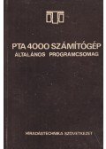 Dr. Tóth József,Wiegand Ilona - PTA 4000 számítógép általános programcsomag
