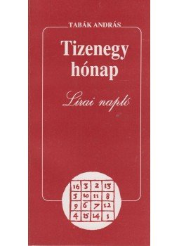 Tabák András - Tizenegy hónap (dedikált) Tabák András - Tizenegy hónap (dedikált), Budapest 1991 antikvár könyv