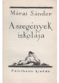 Márai Sándor - A szegények iskolája