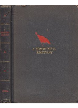 Karl Marx, Friedrich Engels - A kommunista kiáltvány Karl Marx, Friedrich Engels - A kommunista kiáltvány, Budapest 1948 antikvár könyv