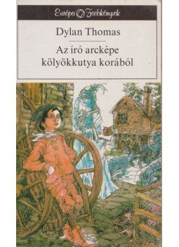 Dylan Thomas - Az író arcképe kölyökkutya korából (dedikált), Budapest 1989 antikvár könyv