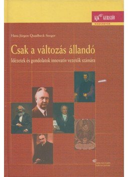 Hans-Jürgen, Quadbeck-Seeger - Csak a változás állandó, Budapest 2004 antikvár könyv