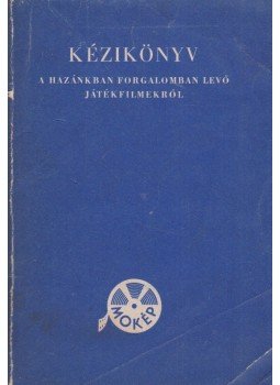 Kapitány Katalin - Kézikönyv a hazánkban forgalomban levő játékfilmekről,  1974 antikvár könyv