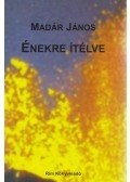 Madár János - Énekre ítélve