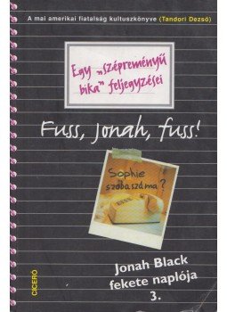 Jonah Black - Jonah Black fekete naplója 3. Jonah Black - Jonah Black fekete naplója 3., Budapest 2005 antikvár könyv