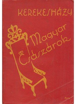 Kerekesházy József - Magyar császárok Kerekesházy József - Magyar császárok, Budapest 1936 antikvár könyv