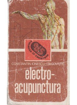 Constantin Ionescu-Tirgoviste - Electroacupunctura (dedikált), Bukarest 1984 antikvár könyv