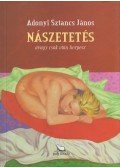 Adonyi Sztancs János - Nászetetés (dedikált)