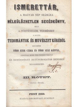 - Ismerettár a magyar nép számára III.-IV. kötet - Ismerettár a magyar nép számára III.-IV. kötet, Pest 1860 antikvár könyv