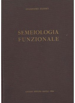 Giampiero Pasero - Semeiologia funzionale Giampiero Pasero - Semeiologia funzionale, Pisa 1976 antikvár könyv