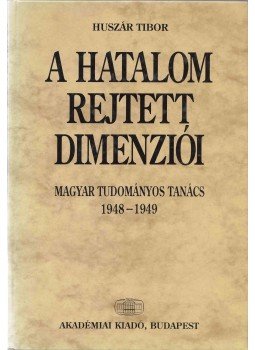 Huszár Tibor - A hatalom rejtett dimenziói (dedikált) Huszár Tibor - A hatalom rejtett dimenziói (dedikált), Budapest 1995 antikvár könyv