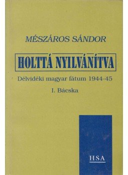 Mészáros Sándor - Holttá nyilvánítva Mészáros Sándor - Holttá nyilvánítva, Budapest 1995 antikvár könyv