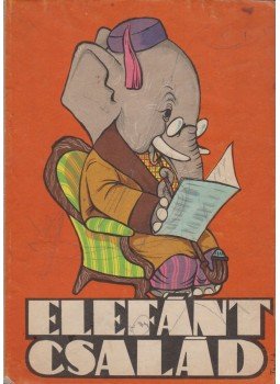 Tankó Béla - Elefánt család Tankó Béla - Elefánt család, Budapest 0 antikvár könyv