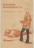 Kőrösi Józsefné - Szűcsipari anyagismeret III. (dedikált)