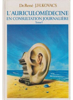 Dr. René J. H. Kovacs - L'auriculomédecine en consultation journaliere Tome 1. (dedikált), Paris 1983 antikvár könyv