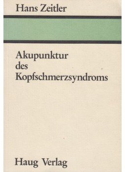 Hans Zeitler - Akupunktur des Kopfschmerzsyndroms, Heidelberg 1982 antikvár könyv