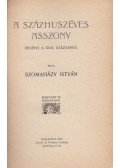 Szomaházy István - A százhúszéves asszony