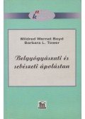 Mildred Wernet Boyd,Barbara L. Tower - Belgyógyászati és sebészeti ápolástan
