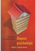 Keményné Dr. Pálffy Katalin - Alapozó pszichológia