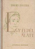 Thury Zsuzsa - Egy fedél alatt