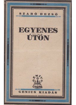 Szabó Dezső - Egyenes úton Szabó Dezső - Egyenes úton, 0 antikvár könyv