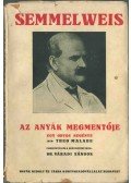Theo Malade - Semmelweis, az anyák megmentője