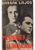 Kassák Lajos - Megnőttek és elindulnak