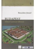 Beszédes József - Budapest római katonai táborai