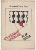 Kósáné Ormai Vera - Beilleszkedési nehézségek és az iskola