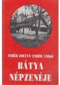 Fehér Zoltán,Fehér Anikó - Bátya népzenéje