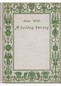 Oscar Wilde - A boldog herceg és más mesék