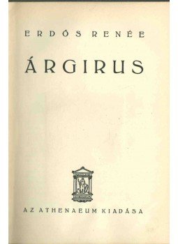 Erdős Renée - Árgirus (dedikált) Erdős Renée - Árgirus (dedikált), Budapest 0 antikvár könyv