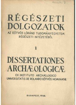 Banner János, László Gyula, Oroszlán Zoltán - Régészeti dolgozatok az Eötvös Lóránd Tudományegyetem Régészeti Intézetéből 1, Budapest 1958 antikvár könyv