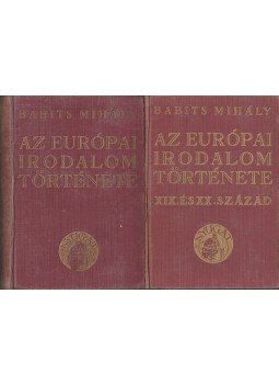 Babits Mihály - Az európai irodalom története I-II. Babits Mihály - Az európai irodalom története I-II., Budapest 0 antikvár könyv