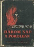 Eszterhás István - Három nap a pokolban